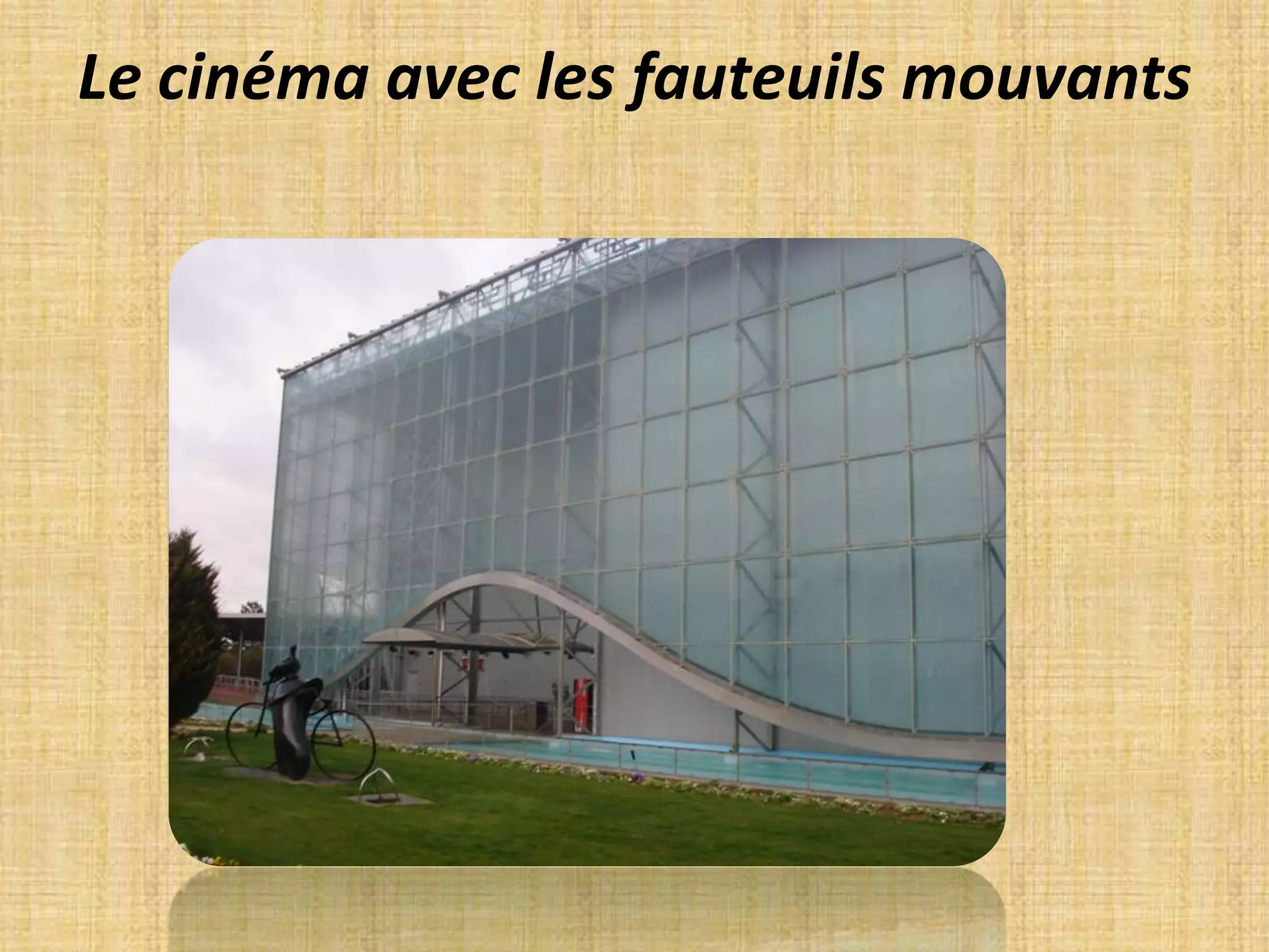 Le cinéma avec les fauteuils mouvants