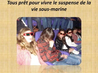 Tous prêt pour vivre le suspense de la vie sous-marine