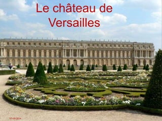 Le château de
Versailles
07-05-2014
 