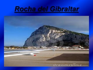 Rocha del Gibraltar

 