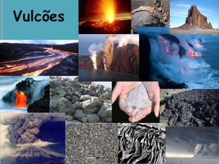 Vulcões
 