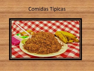 Comidas Típicas
 