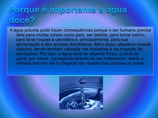 Sobrexploração e poluição da água doce