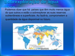 Sobrexploração e poluição da água doce