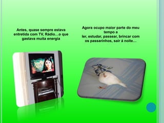 Não gastar muito papel e tentar utilizar a folha toda em vez de pequenas partes, e quando tiver pequenos papeis…aproveitar para aperfeiçoar a técnica de desenhar ou escrever pequenos recados;