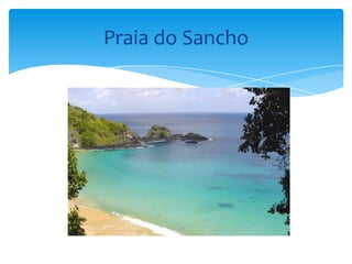 Praia do Sancho
 