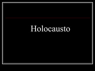 Holocausto
 