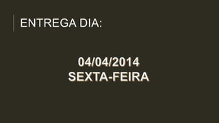 ENTREGA DIA: