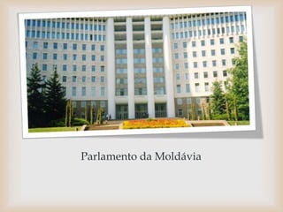 Parlamento da Moldávia
 