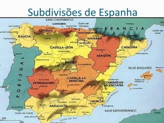 Subdivisões de Espanha
 