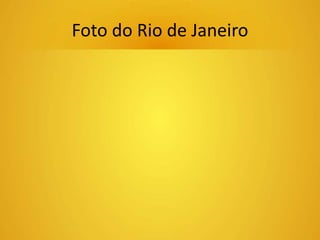 Foto do Rio de Janeiro 
 