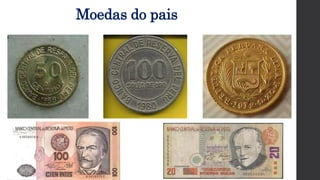 Moedas do pais
 