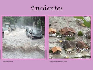 Enchentes




influx.com.br        eutedigo.wordpress.com
 