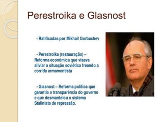 Perestroika e Glasnost
 
