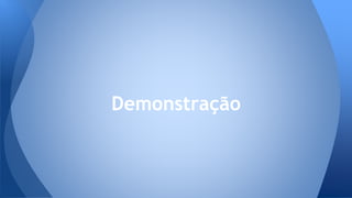 Demonstração
 