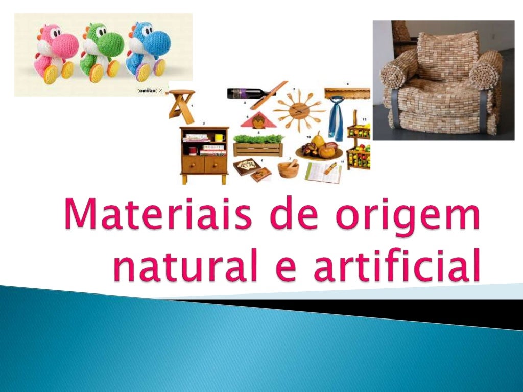 1) Cite Três Exemplos De Materiais De Origem Natural E Três Exemplos De