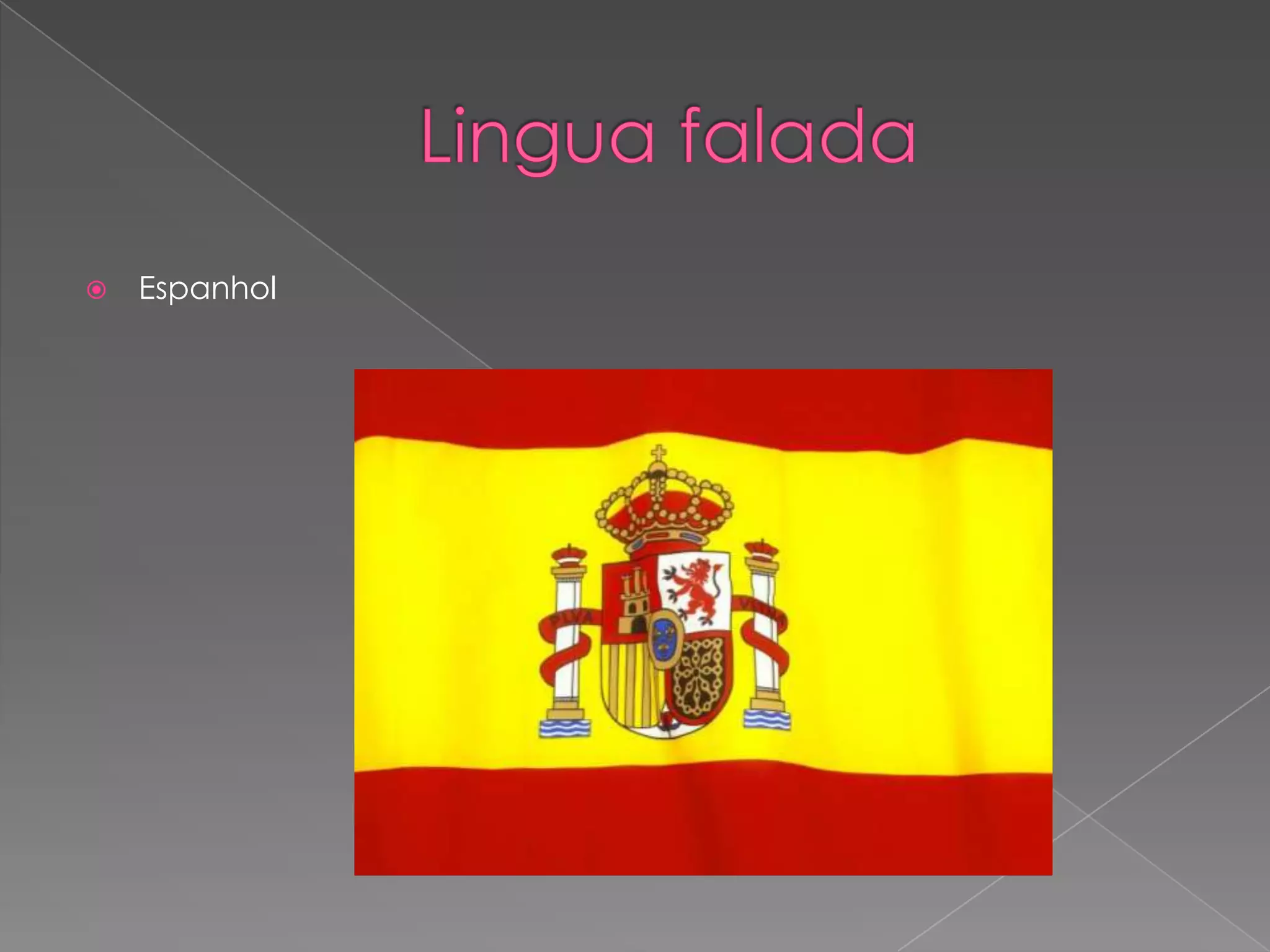    Espanhol
 