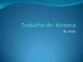 By: Paulo
 