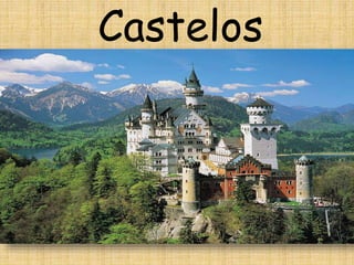 Castelos
 