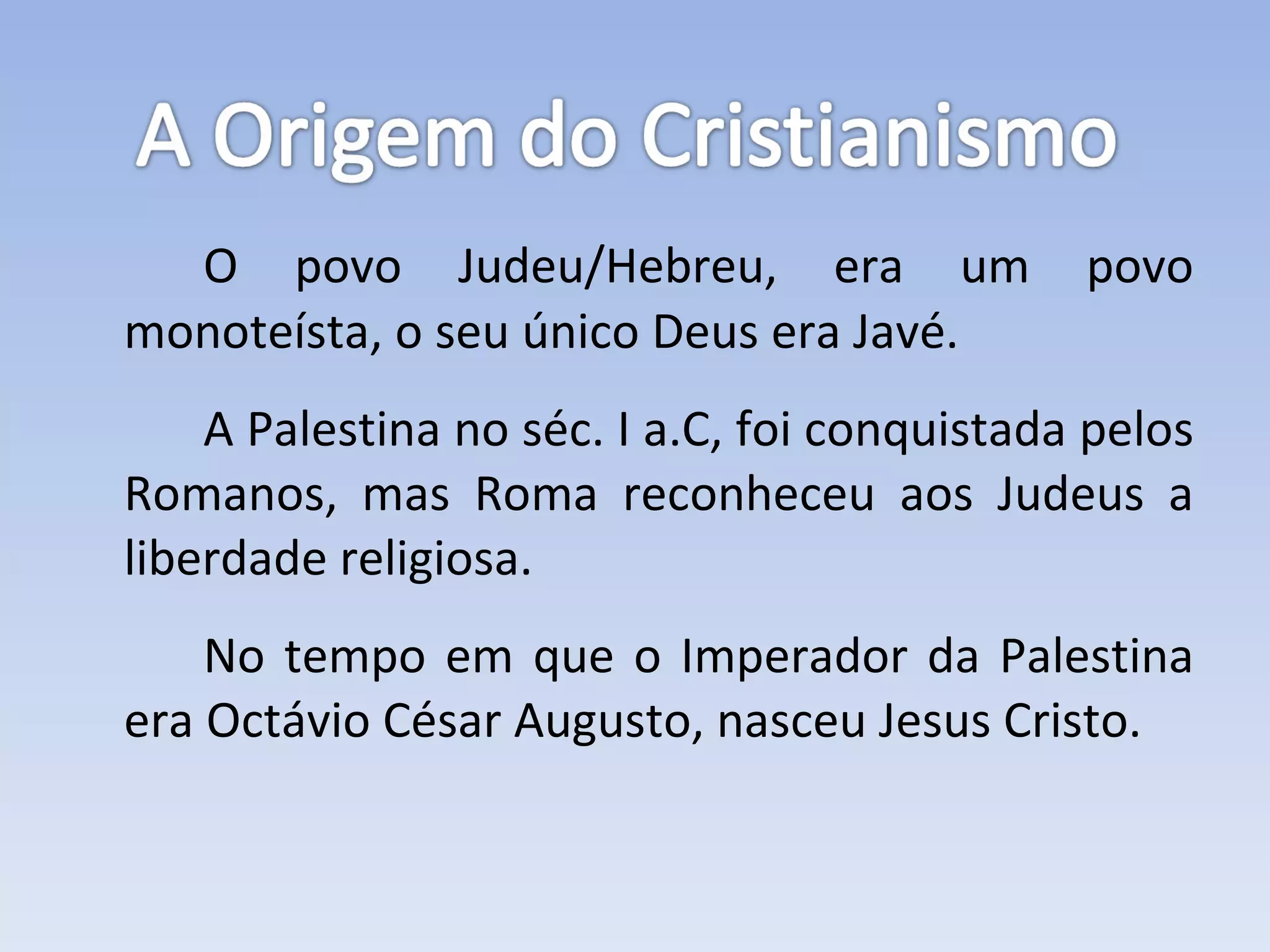 A origem do Cristianismo | PPT