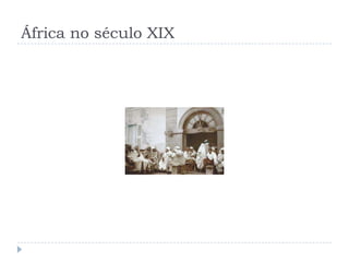 África no século XIX
 