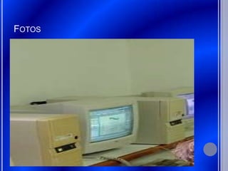 FOTOS
 