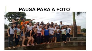 PAUSA PARA A FOTO
 