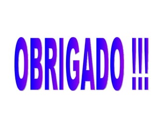 OBRIGADO !!! 