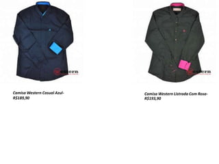 Camisa Western Casual Azul-
R$189,90
Camisa Western Listrada Com Rosa-
R$193,90
 