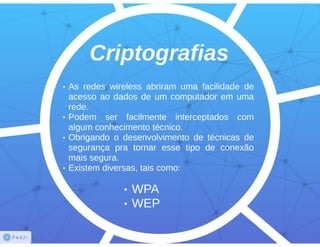 Criptografias - WEP vs WPA