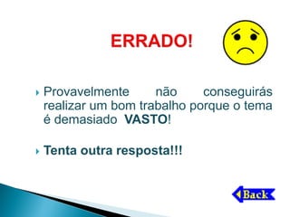    Provavelmente      não     conseguirás
    realizar um bom trabalho porque o tema
    é demasiado VASTO!

   Tenta outra resposta!!!
 