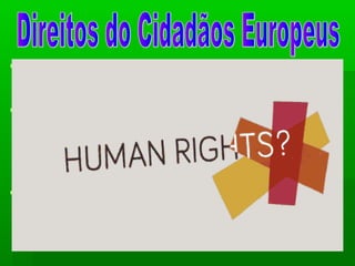  Enquanto cidadão de Portugal ou de qualquer outro país daEnquanto cidadão de Portugal ou de qualquer outro país da
UE é automaticamente cidadão europeu ..UE é automaticamente cidadão europeu ..
 Consequentemente, beneficia de um grande número deConsequentemente, beneficia de um grande número de
direitos que lhe são conferidos pela legislação europeia,direitos que lhe são conferidos pela legislação europeia,
nomeadamente o direito de circular livremente em toda anomeadamente o direito de circular livremente em toda a
Europa, quer queira viver, trabalhar, estudar ou mesmoEuropa, quer queira viver, trabalhar, estudar ou mesmo
beneficiar da sua reforma noutro país da EU ..beneficiar da sua reforma noutro país da EU ..
 Além disso, se viajar para fora da UE e o seu país não tiverAlém disso, se viajar para fora da UE e o seu país não tiver
representação diplomática no país onde se encontra, poderepresentação diplomática no país onde se encontra, pode
contactar a embaixada ou um consulado de qualquer outrocontactar a embaixada ou um consulado de qualquer outro
país da UE para obter assistência e protecção ..país da UE para obter assistência e protecção ..
 