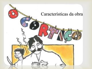 Características da obra
 