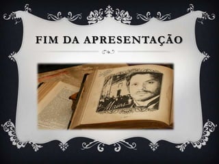 FIM DA APRESENTAÇÃO
 