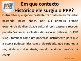 Projeto Político Pedagógico - PPP