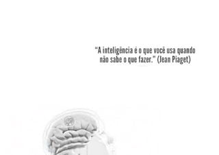 A Inteligência
 