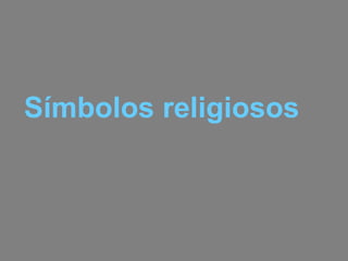 Símbolos religiosos   