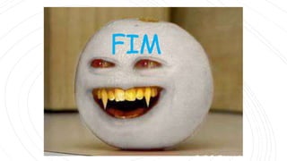 FIM
 