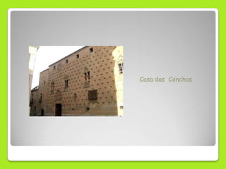 Casa das Conchas
 