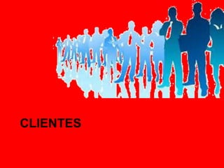 CLIENTES
 