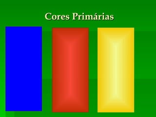 Cores Primárias 