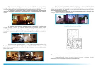 O posicionamento estratégico das aberturas e janelas projetados por Barragán, não se
restringe somente ao aproveitamento de luz, mas a uma forma de contemplação da natureza, de
observaçãodaspassagensdashorasdodia,dapercepçãodanatureza efêmeradascoisas.
Os ambientes de alimentação são locais de exemplo. A sala de jantar e uma ante sala de
almoço são posicionados de forma que a luz não seja a única a entrar pela janela, mas a natureza
também.
Na parte mais íntima do projeto, ao que se destinam os dormitórios, é possível ver no
segundo pavimento a presença dos quartos de hóspedes, que não existiam no primeiro projeto,
dandolugar aumterraço,masqueforamadicionadosaoprojetoantesdaconcepçãodomesmo.
Os ambientes de comportam de maneira simples, com poucos objetos, e preservando a
intimidade ao máximo, como pode ser notado nas janelas que permitem variadas possibilidades de
abertura.
Diferentemente dos demais dormitórios, o quarto de Barragán, também conhecido como
“o quarto branco”, possui uma iluminação direta, por uma frondosa janela direcionada a cama. O
quarto é de uma sutileza, adornado com detalhes sacro que evidenciam o seu caráter religioso mas ao
mesmotempomístico.
Para completar a composição de ambientes, encontram-se os terraços que desempenham
também a função de coberta dos demais pavimentos. Para obra de Barragán os terraços e pátios, são
mais do que áreas de lazer, são espaços de reflexão, que desempenham com eficiência essa função,
apesardasimplicidadedosambientes.
Em sua casa o terraço é destacado por cores vibrantes que se cruzam e convergem para
pilaresquedenotama volumetriaexpressivadaobra.
Descrição de plantas, cortes e fachadas
Plantabaixa
Na planta baixa do primeiro pavimento é possível presenciar a separação feita dos
ambientes deserviçoconcentradosneste primeiromomentodacasa.
 