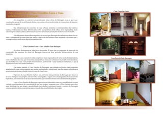 VII. Comparação: Casa Gonzáles Luna x Casa
Estúdio de Luís Barragán
Ao mergulhar no universo proporcionado pelas obras de Barragán, nota-se que suas
construções apesar de semelhanças diretas com outras obras modernistas, se comportam de maneira
inusitadae singular.
Sua interpretação de conceitos da vida urbana, moderna e contemporânea da América
Latina, evidenciam um olhar diferenciado sobre a arquitetura. Este olhar, mais regionalista, mais
calorosopelaculturaLatina,diferenciamsuaobra dasdemaisproduçõesmodernasdoséculoXX.
Em detrimento desse olhar singular e do avanço que Barragán deu sobre suas obras, faz-se
aqui a comparação de uma obra que marca o início de sua carreira como arquiteto e de outra que o
consagraemseuestiloanosdepoisjáamadurecido.
Casa Golzáles Luna x Casa Estudio Luis Barragán
As obras distinguem-se, além dos decorridos 20 anos que se seguiram de intervalo de
construção das mesmas, as obras de Barragán descrevem dois períodos diferenciados de sua
trajetória.
Na casa Luna é possível notar um projeto mais regionalista de certo modo tradicionalista,
com as fachadas da casa, que remontam a arquitetura mexicana colonial. Um projeto cheio de ideais,
que trabalha uma casa, com projeto incrementado, pertencente a uma família de influência, o que já
imprimianaobraumcaráter simbólico.
Em contra partida, a Casa Estudio de Barragán, que esbanja seu estilo como arquiteto
amadurecido, suas obras mantém seu caráter regionalista e tradicional, mas faz menos referências a
arquitetura mexicanacolonial,comoéocasoda casaLuna.
O projeto da Casa Estudio explora um ambiente mais particular de Barragán por tratar-se
de uma obra para uso próprio, ele não tinha uma rigidez a seguir com um programa de necessidades
específico,poistratavam-se desuasnecessidades,quesedesenvolviamcomodesenrolardoprojeto.
Logo, a Casa Estudio de Barragán expressa a sua liberdade criativa, a possibilidade da mais
variada experimentação de características, em um projeto, enquanto que, a Casa Luna é uma obra,
mais limitante, no que tange a possibilidade de trabalho, entretanto marca a carreira de Barragán
comoarquiteto eabre a suasportasparaomundodaspossibilidadesdeprojeto.
Casa Gonzáles Luna
Casa Estudio Luís Barragán
 