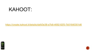 KAHOOT:
https://create.kahoot.it/details/dafd3e38-e7b8-4692-82f3-7b51640301d6
 