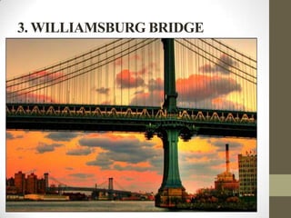 3. WILLIAMSBURG BRIDGE
 