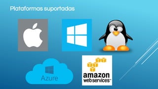 Plataformas suportadas
 