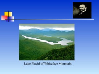        Lake Placid of Whiteface Mountain.  