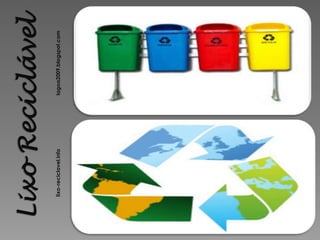 lixo-reciclavel.info   lagoa2009.blogspot.com
 