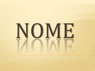 Nome