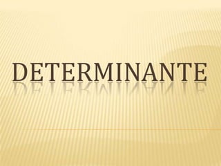 Determinante